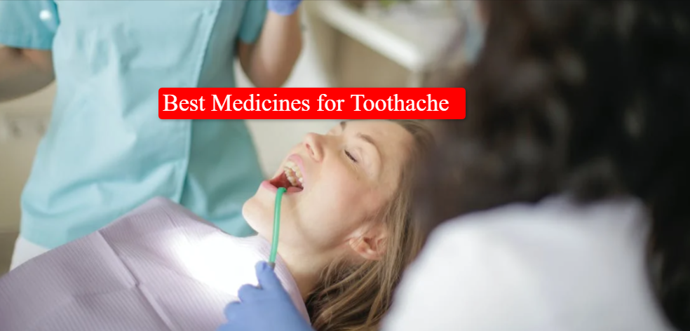 Best Medicines for Toothache