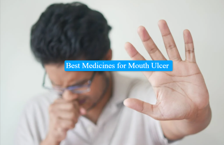 Best Medicines for Mouth Ulcer